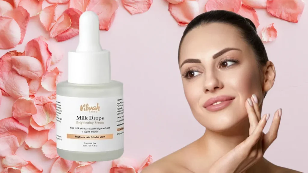 Vilvah store milk drops best serum for face brightening 